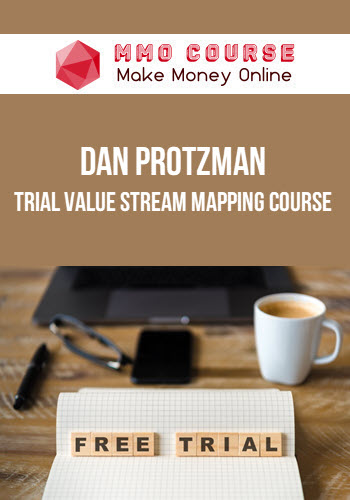 Dan Protzman – Trial Value Stream Mapping Course