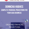 Donncha Hughes – Complete Financial Projections for your SaaS Business