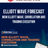 Elliott Wave Forecast – New Elliott Wave, Correlation and Trading Execution