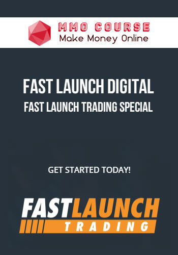 Fast Launch Digital – Fast Launch Trading Special