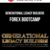 Generational Legacy Builders – Forex Bootcamp