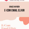 Grace Hayden – E-Com Email Elixir