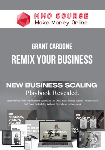 Grant Cardone – Remix Your Business