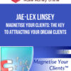 Jae-Lex Linsey – Magnetise Your Clients™: The Key To Attracting Your Dream Clients