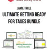Jamie Trull – Ultimate Getting Ready for Taxes Bundle