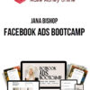 Jana Bishop – Facebook Ads Bootcamp