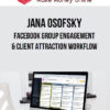 Jana Osofsky – Facebook Group Engagement & Client Attraction Workflow