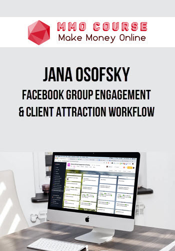 Jana Osofsky – Facebook Group Engagement & Client Attraction Workflow