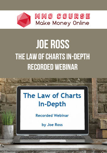 Joe Ross – The Law of Charts In-Depth – Recorded Webinar