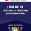 Laura and Joe – The Step-by-Step Guide to Doing Your Own Crypto Taxes