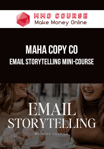 Maha Copy Co – Email Storytelling Mini-Course
