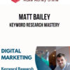 Matt Bailey – Keyword Research Mastery