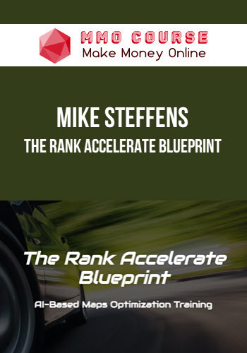 Mike Steffens – The Rank Accelerate Blueprint