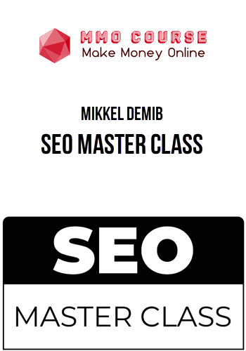 Mikkel deMib – SEO Master Class