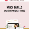Nancy Badillo – Mastering Pinterest Course