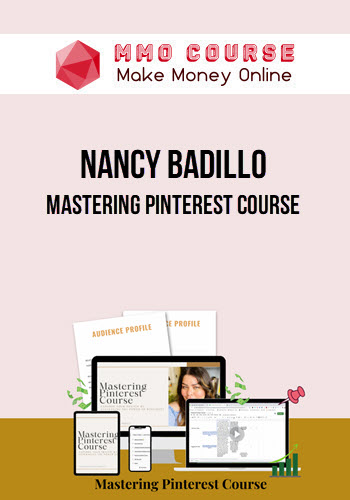 Nancy Badillo – Mastering Pinterest Course
