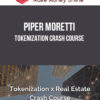 Piper Moretti – Tokenization Crash Course