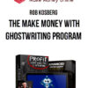 Rob Kosberg – The Make Money with Ghostwriting Program