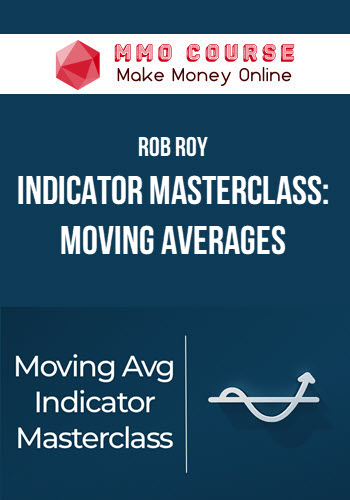 Rob Roy – Indicator Masterclass: Moving Averages