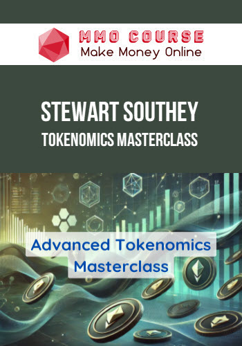 Stewart Southey – Tokenomics Masterclass