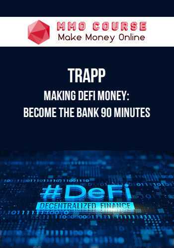 TRAPP – Making Defi Money: Become The Bank 90 Minutes