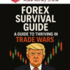 Taquel Fletcher – The Forex Survival Guide: A Guide To Thriving In Trade Wars