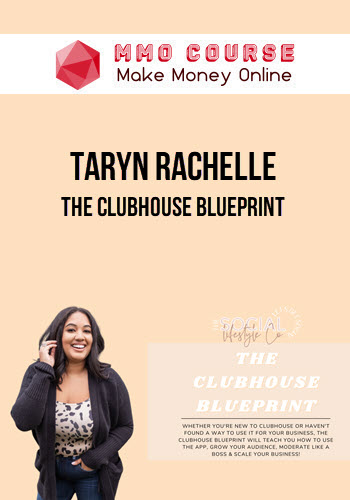 Taryn Rachelle – The Clubhouse Blueprint