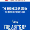 The Business of Story – The ABT's of Storytelling™