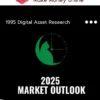1995 Digital Asset Research – 2025 Market Outlook