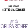 Blair Richards – Get the Girlies Richer