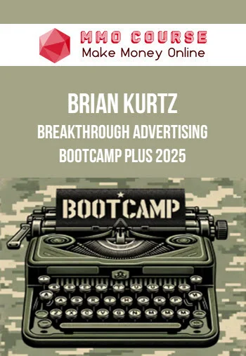 Brian Kurtz – Breakthrough Advertising Bootcamp Plus 2025