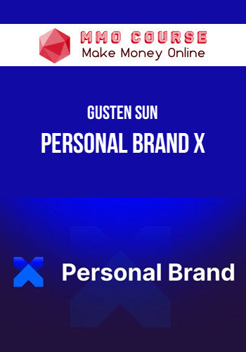 Gusten Sun – Personal Brand X