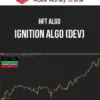 HFT Algo – Ignition Algo (Dev)