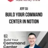 Jeff Su – Build Your Command Center in Notion