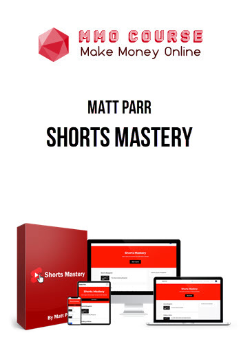 Matt Parr – Shorts Mastery