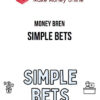 Money Bren – Simple Bets