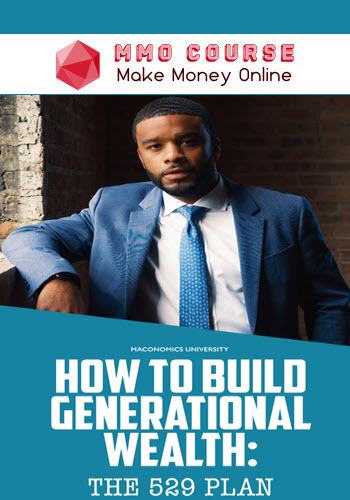 Ross Mac – Building Generational Wealth: 529 College Savings Plan