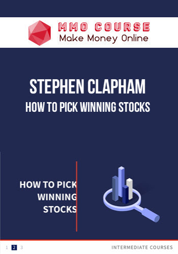 Stephen Clapham – How to Pick Winning Stocks