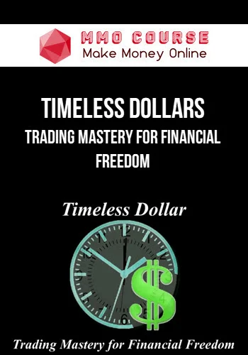 Timeless Dollars – Trading Mastery For Financial Freedom