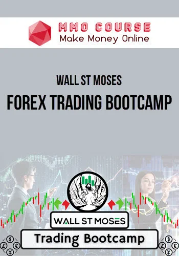 Wall St Moses – Forex Trading Bootcamp