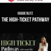 Cassie Blitz – The High-Ticket Pathway