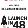 Darius Foroux – The Launch in 48 Course