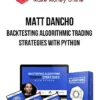 Matt Dancho – Backtesting Algorithmic Trading Strategies with Python