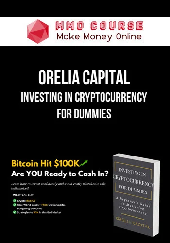 Orelia Capital – Investing in Cryptocurrency for Dummies