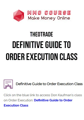 TheoTrade – Definitive Guide to Order Execution Class