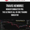 Travis Hembree – MomentumMaster Pro: The Ultimate All-In-One Trading Indicator