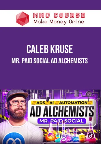 Caleb Kruse – Mr. Paid Social Ad Alchemists
