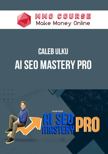 Caleb Ulku – AI SEO Mastery Pro