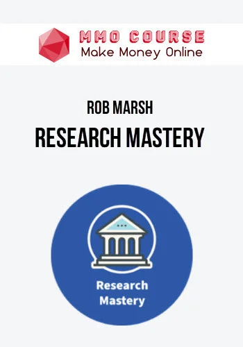 Rob Marsh – Research Mastery