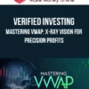 Verified Investing – Mastering VWAP: X-Ray Vision for Precision Profits